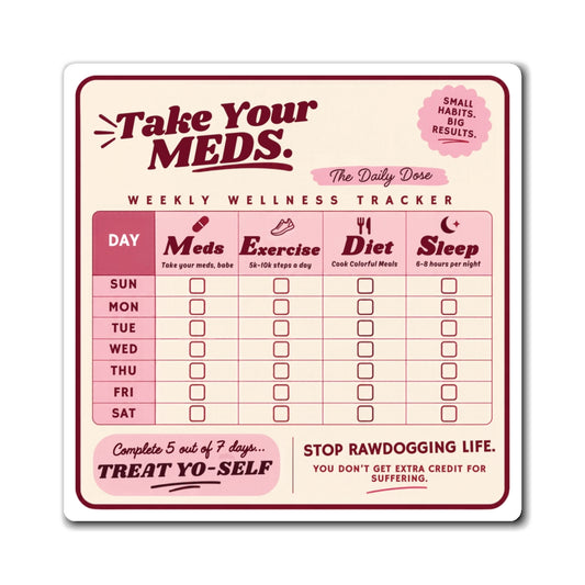 Take Your Meds Weekly Wellness Tracker Magnet